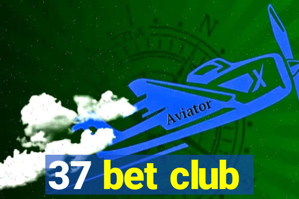 37 bet club